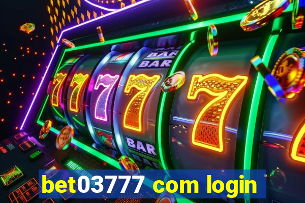bet03777 com login